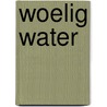Woelig water by Meer Prins