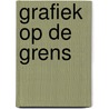 Grafiek op de grens by M. Kemper