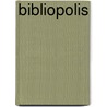 Bibliopolis door Onbekend
