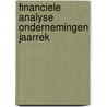 Financiele analyse ondernemingen jaarrek by Unknown