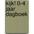 Kijk! 0-4 jaar dagboek