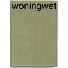 Woningwet by Unknown