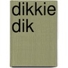 Dikkie Dik by Jet Boeke