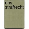 Ons strafrecht door J.M. van Bemmelen