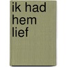 Ik had hem lief by Reve