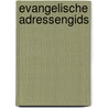 Evangelische Adressengids door Onbekend