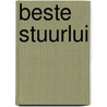 Beste Stuurlui by P. Klein Beernink
