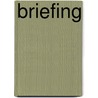 Briefing door Rudi W. Holzhauer