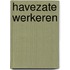 Havezate Werkeren