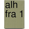 ALH FRA 1 door J.J.A.W. Van Esch