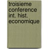 Troisieme conference int. hist. economique door Onbekend
