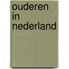 Ouderen in Nederland door M. Spanjer