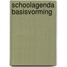 Schoolagenda basisvorming by Unknown