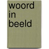 Woord in beeld by Harm Bekkering
