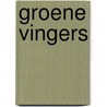 Groene vingers door R. Westerveen