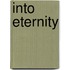 Into Eternity