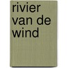 Rivier van de wind door Blanc Dumont