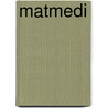 Matmedi door T. Dams