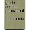 Guide sociale permanent - multimedia door Onbekend