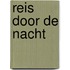 Reis door de nacht