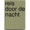 Reis door de nacht door Vries