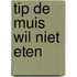 Tip de Muis wil niet eten