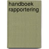 Handboek Rapportering door Onbekend