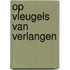 Op vleugels van verlangen