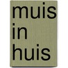 Muis in huis door Yorke