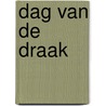 Dag van de draak door Anthony Horowitz