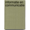 Informatie en communicatie by R. Schortemeijer