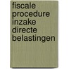 Fiscale procedure inzake directe belastingen door Onbekend