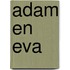 Adam en Eva