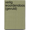 VEILIG WOORDENDOOS (GEVULD) by Div