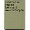 Vademecum voor de leerkracht wetenschappen by Unknown