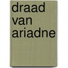 Draad van ariadne door A. Lehning