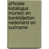 Officiele katalogus munten en bankbiljetten Nederland en Suriname door Onbekend