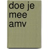 Doe je mee AMV by M. van den Broeck