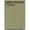 Jubileumboekje ( 12 ex ) door S. te Loo