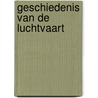 Geschiedenis van de luchtvaart by Hoyle