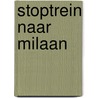 Stoptrein naar Milaan door Anbin De Teran