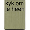 Kyk om je heen by Roest