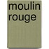 Moulin rouge