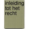 Inleiding tot het recht by M. Hoecke
