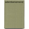Adembenemend door D.G.B. Brill