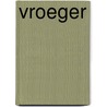 Vroeger door E. de Moor