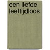 Een liefde leeftijdloos door Maïti Goldman