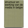structuur en werking van de media in Belgie door H. Van den Bulck