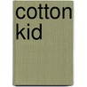 Cotton kid door Onbekend