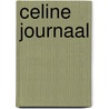 Celine journaal by Jan Versteeg